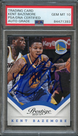 2013-14 Panini Prestige #54 KENT BAZEMORE Signed Card AUTO 10 PSA Slabbed Warriors