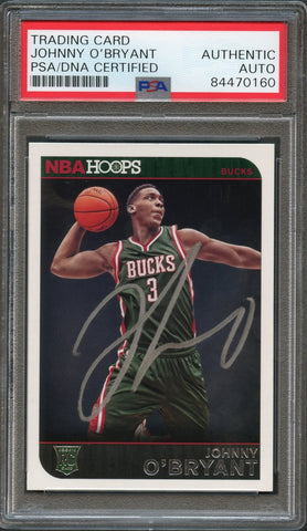 2014-15 NBA Hoops #290 Johnny O'Bryant Signed Card AUTO PSA/DNA Slabbed RC Bucks