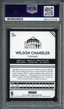 2016-17 Panini Complete #224 Wilson Chandler Signed Card AUTO 10 PSA Slabbed