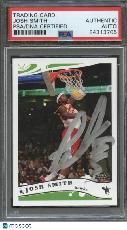 2005-06 Topps #13 Josh Smith signed Auto Card PSA/DNA Slabbed Hawks
