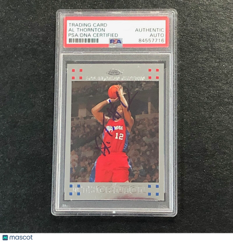 2007-08 Topps Chrome Basketball #128 Al Thornton Signed Card AUTO PSA Slabbed Cl