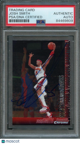 2005-06 Bowman Chrome #82 Josh Smith signed Auto Card PSA/DNA Slabbed Hawks