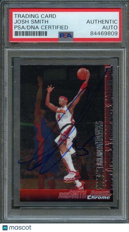 2005-06 Bowman Chrome #82 Josh Smith signed Auto Card PSA/DNA Slabbed Hawks