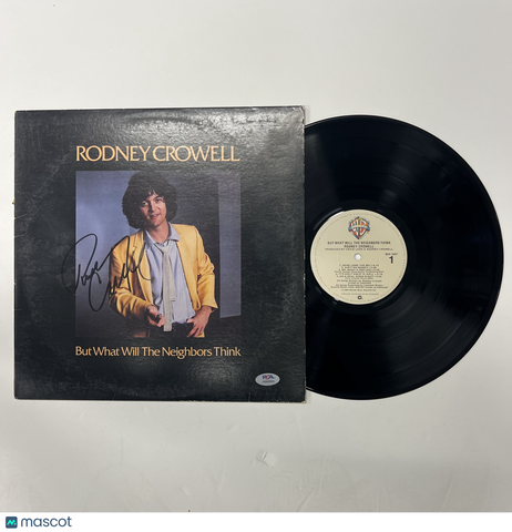 Rodney Crowell  Signed But What Will The Neighbors Think Vinyl Album PSA Auth