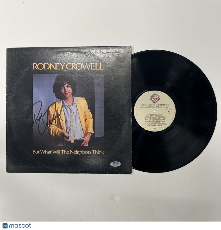 Rodney Crowell  Signed But What Will The Neighbors Think Vinyl Album PSA Auth