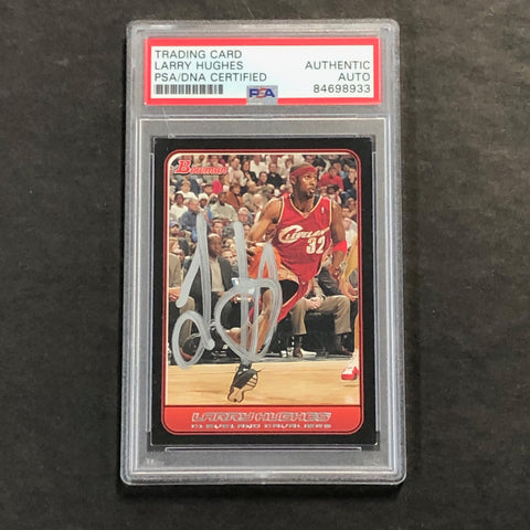 2006 Bowman Topps #40 Larry Hughes Signed Card AUTO PSA Slabbed Cavaliers