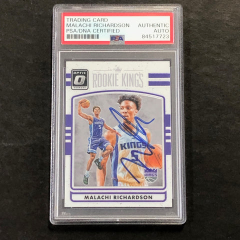 2016-17 Panini Donruss Optic #19 Malachi Richardson Signed Card AUTO PSA Slabbed RC Kings