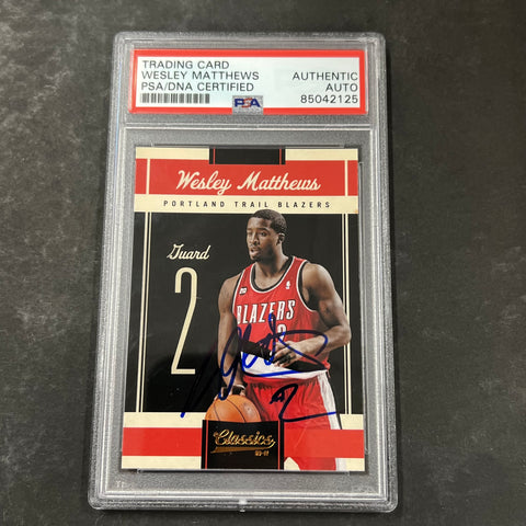 2011 Panini Classics #44 Wesley Matthews Signed Card AUTO PSA Slabbed Trailblazers