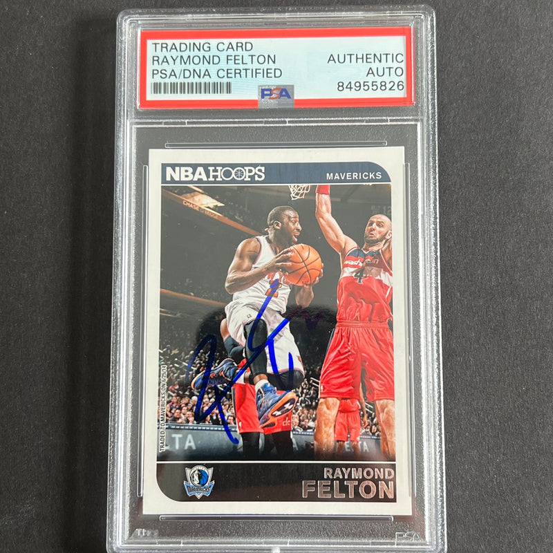 2014-15 NBA Hoops #131 Raymond Felton Signed Card AUTO 10 PSA/DNA Slabbed Mavericks