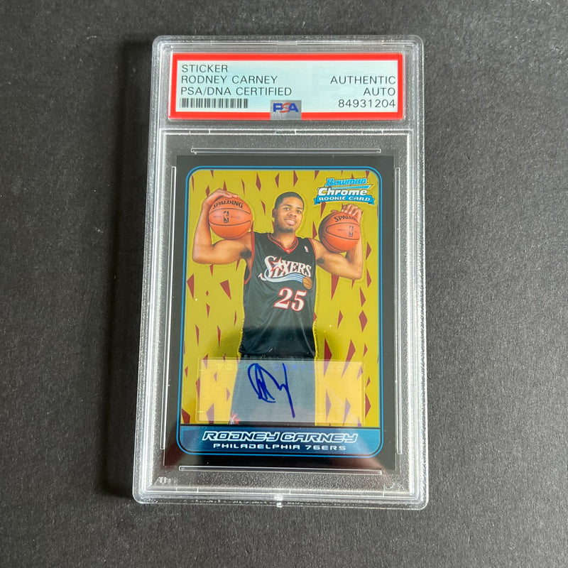 2006-07 Bowman Chrome #161 Rodney Carney Signed Card AUTO PSA Slabbed RC 76ers