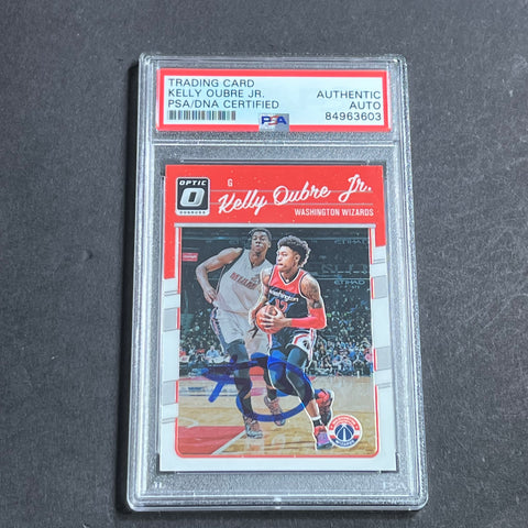 2016-17 Panini Donruss Optic #144 Kelly Oubre Jr. Signed Card AUTO PSA Slabbed Wizards