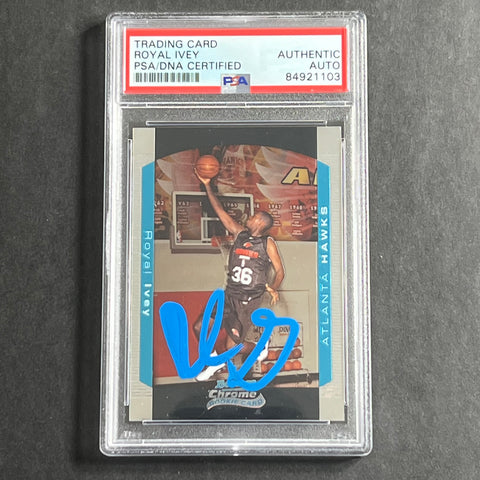 2004-05 Bowman Chrome #144 Royal Ivey signed Auto Card PSA/DNA Slabbed Hawks