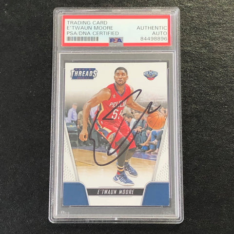 2016-17 Panini Threads #80 E'Twaun Moore Signed Card AUTO PSA Slabbed Pelicans