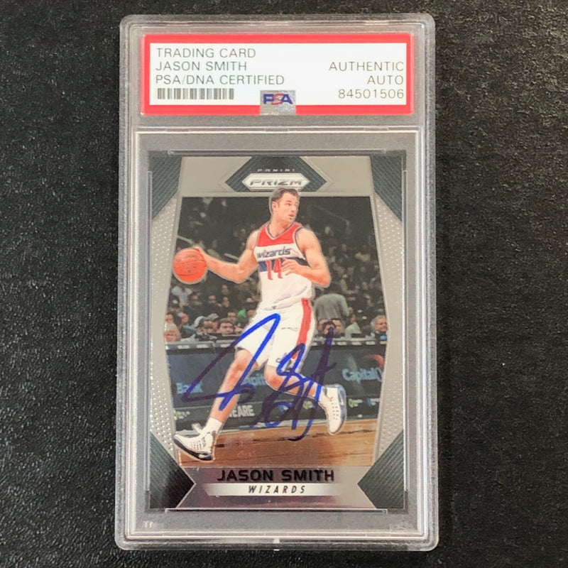 2017-18 Panini Prizm #139 Jason Smith Signed Card AUTO PSA Slabbed Wizards