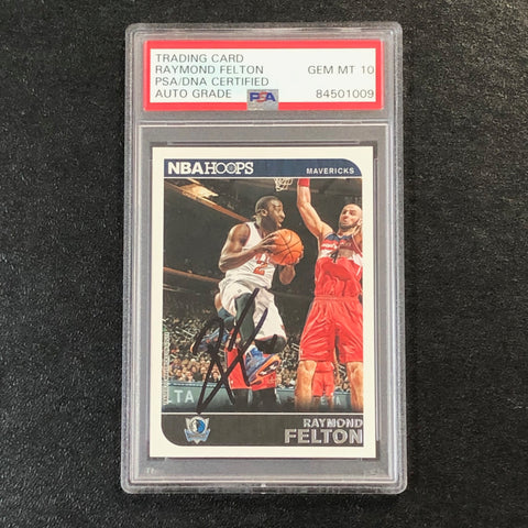 2014-15 NBA Hoops #131 Raymond Felton Signed Card AUTO 10 PSA/DNA Slabbed Mavericks