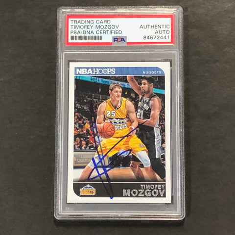 2014-15 NBA Hoops #67 Timofey Mozgov Signed AUTO PSA Slabbed Nuggets