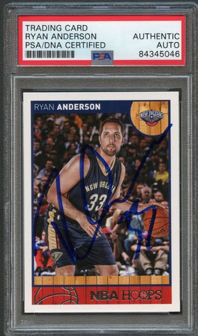 2013-2014 NBA Hoops #128 Ryan Anderson Signed Card AUTO PSA Slabbed Pelicans