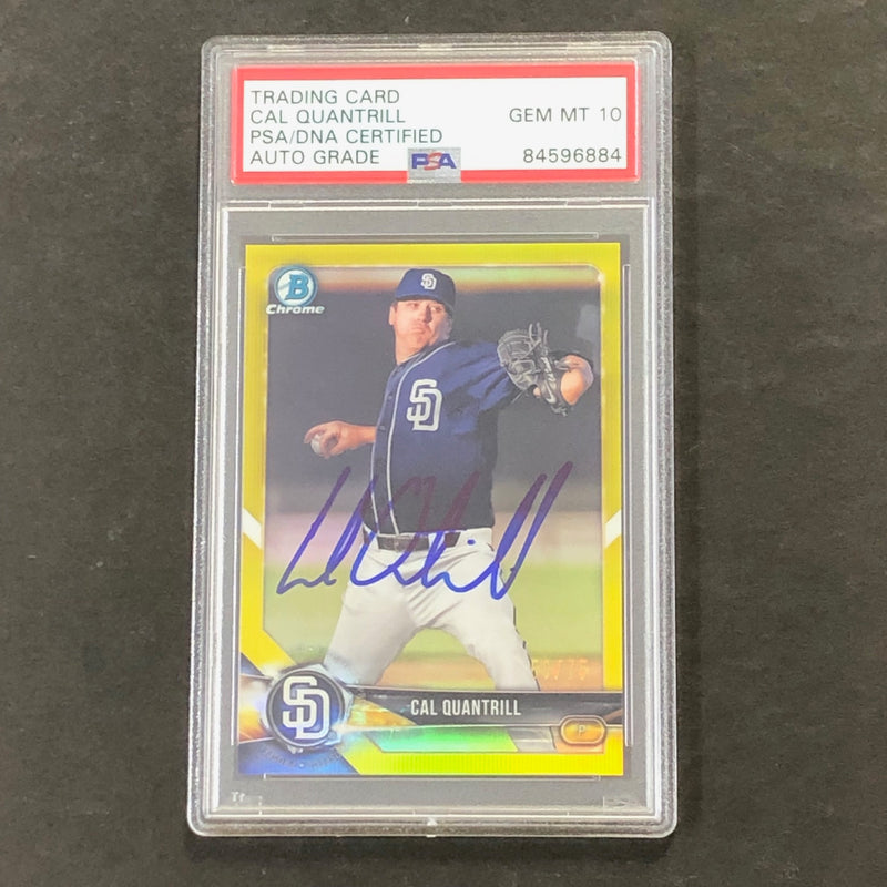 2018 Bowman Chrome Canary #BCP115 Cal Quantrill Signed Card PSA Slabbed Auto 10 Padres