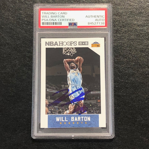 2015-16 NBA Hoops #214 Will Barton Signed Card AUTO PSA Slabbed Nuggets