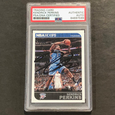 2014-15 Panini NBA Hoops #232 Kendrick Perkins Signed Card AUTO PSA/DNA Slabbed Thunder