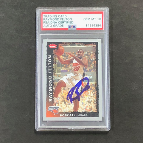 2008-09 Fleer Basketball #78 Raymond Felton Signed Card AUTO 10 PSA/DNA Slabbed Bobcats