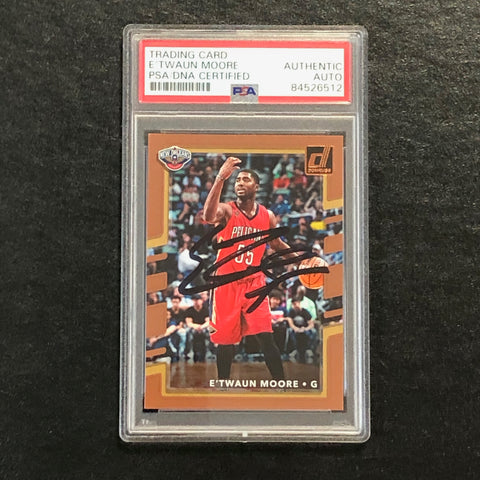 2017-18 Donruss #95 E'Twaun Moore Signed Card AUTO PSA Slabbed Pelicans