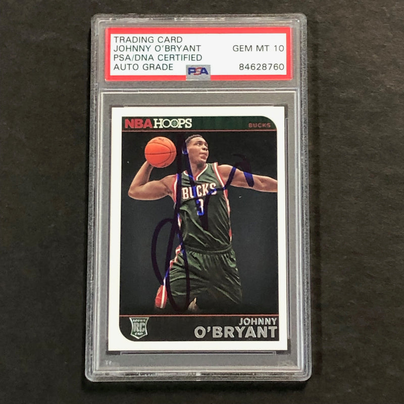 2014-15 NBA Hoops #290 Johnny O'Bryant Signed Card AUTO 10 PSA/DNA Slabbed RC Bucks