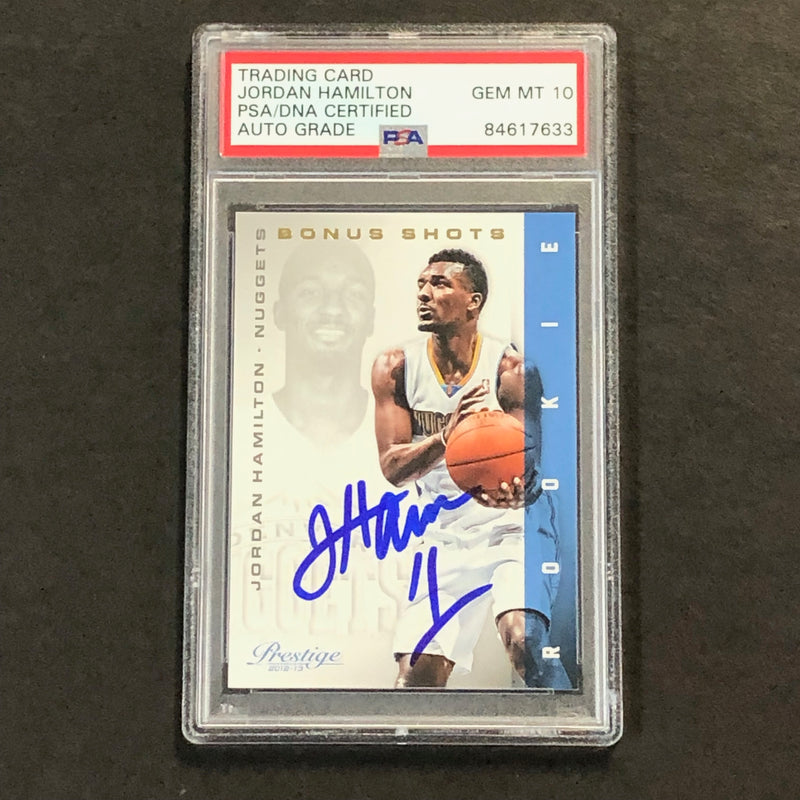 2012-13 Prestige Bonus Shots Basketball #182 Jordan Hamilton Signed AUTO 10 PSA Slabbed Nuggets