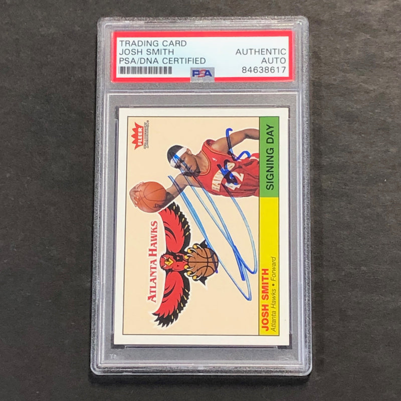 2004-05 Fleer Skybox Signing Day #13 of 15 SD Josh Smith RC Atlanta Hawks Signed Card AUTO Grade 10 PSA Slabbed Hawks