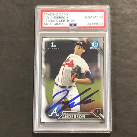 2017 Bowman Chrome #BDC 120 Ian Anderson Signed Card Auto Grade 10 PSA Slabbed Braves