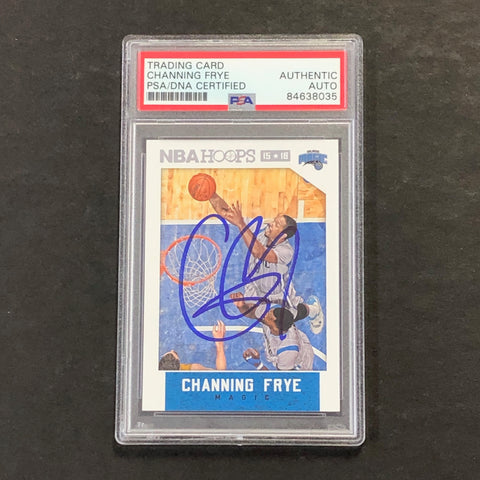 2015-16 NBA Hoops #117 Channing Frye Signed Card AUTO PSA Slabbed Magic