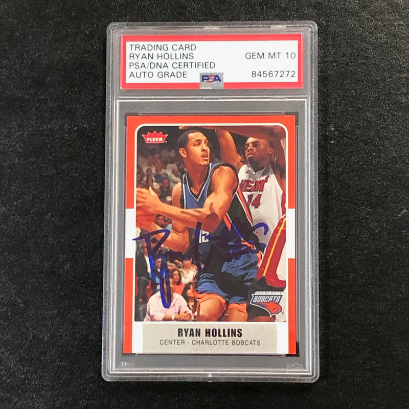 2007-08 Fleer #73 Ryan Hollins Signed Card AUTO 10 PSA Slabbed Bobcats