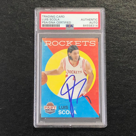 2011-12 Panini Past and Present #163 Luis Scola Signed Card AUTO PSA/DNA Slabbed Rockets