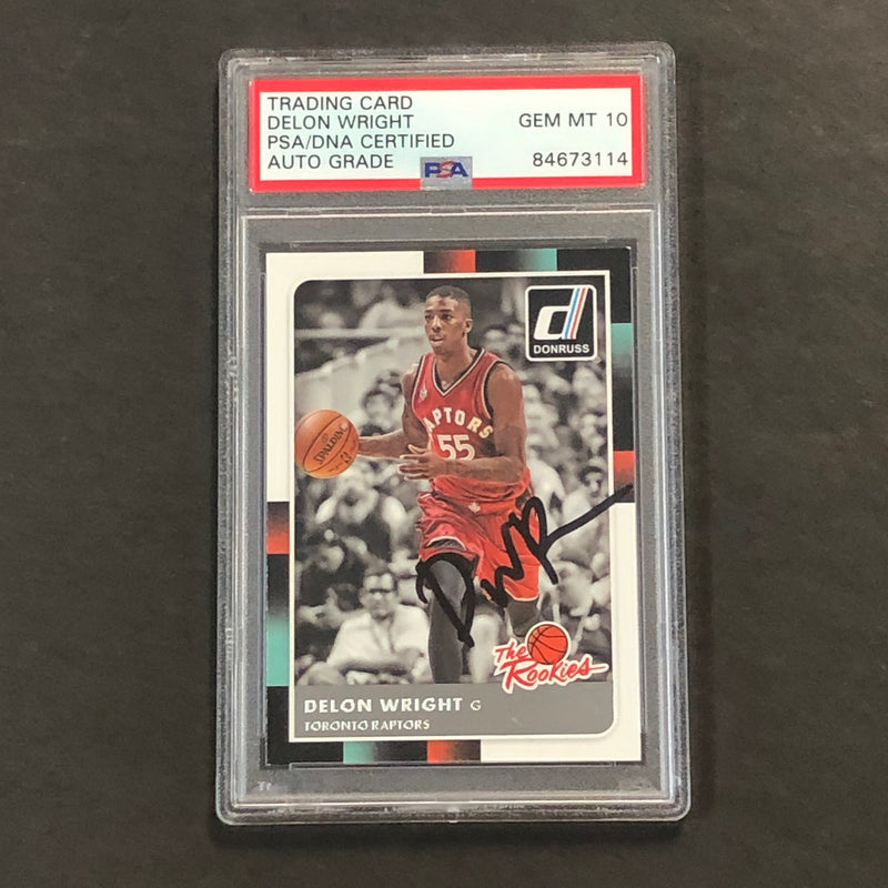 2015-16 Panini Donruss The Rookies #44 Delon Wright Signed Card AUTO GRADE 10 PSA Slabbed RC Raptors