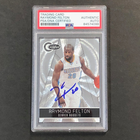 2010-11 Totally Certified #92 Raymond Felton Signed Card AUTO PSA/DNA Slabbed Nuggets