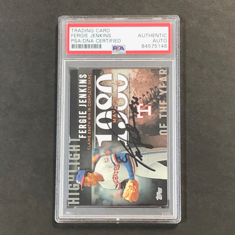 2015 Topps Highlight of the Year #H-20 Fergie Jenkins Signed Card AUTO PSA Slabbed Rangers