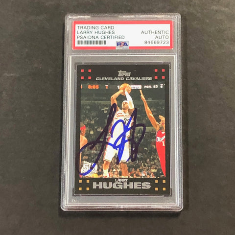 2007-08 Topps #72 Larry Hughes Signed Card PSA Slabbed Cavaliers