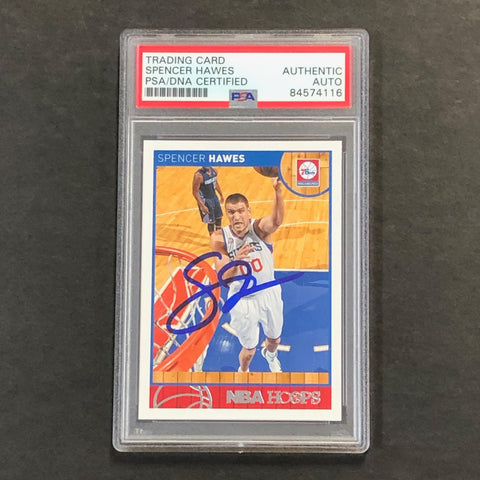 2013-14 NBA Hoops #6 Spencer Hawes Signed Card AUTO PSA/DNA Slabbed 76ers