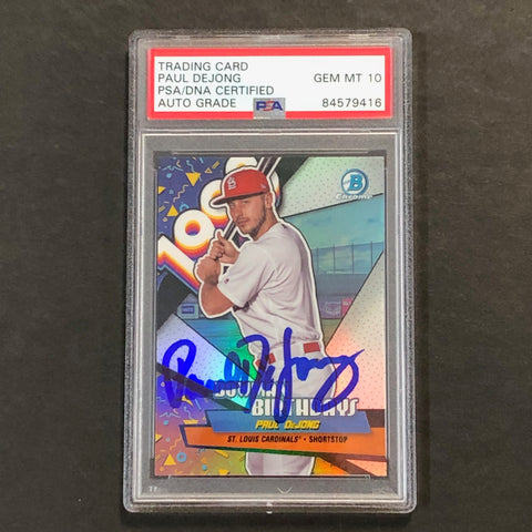 2018 Bowman Chrome Birthdays #BB-PD Paul DeJong Signed Card AUTO 10 PSA Slabbed Cardinals