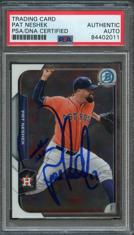 2015 Bowman Chrome #96 Pat Neshek Signed Card PSA Slabbed Auto Astros