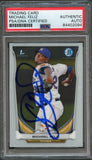 2014 BOWMAN CHROME #BCP45 MICHAEL FELIZ Signed Card PSA Slabbed Auto Astros