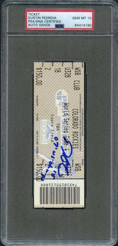 Dustin Pedroia 2007 WORLD SERIES GAME 4 Signed Ticket PSA Slabbed Auto Grade 10 Red Sox