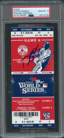 Dustin Pedroia 2013 WORLD SERIES Game 6 Signed Ticket PSA Slabbed Auto Grade 10 Red Sox